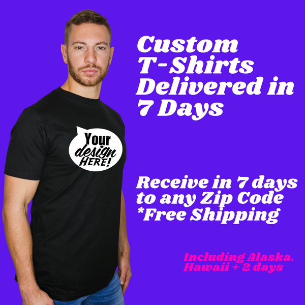 RUSH ORDER T-SHIRTS: Custom T-Shirts Delivered in DAYS/ Style